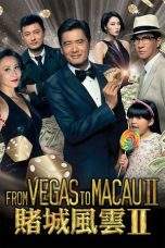 Nonton Film From Vegas to Macau II (2015) Terbaru Subtitle Indonesia