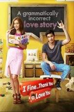 Nonton Film I Fine..Thank You..Love You (2014) Terbaru Subtitle Indonesia