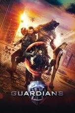 Nonton Film Guardians (2017) Terbaru Subtitle Indonesia