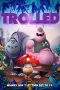 Nonton Film Trolled (2018) Terbaru Subtitle Indonesia