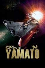 Nonton Film Space Battleship Yamato (2010) Terbaru Subtitle Indonesia