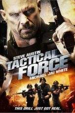 Nonton Film Tactical Force (2011) Terbaru Subtitle Indonesia