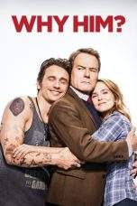 Nonton Film Why Him? (2016) Terbaru Subtitle Indonesia