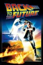 Nonton Film Back to the Future (1985) Terbaru Subtitle Indonesia