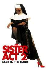 Nonton Film Sister Act 2: Back in the Habit (1993) Terbaru Subtitle Indonesia