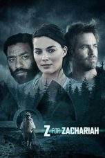 Nonton Film Z for Zachariah (2015) Terbaru Subtitle Indonesia