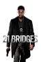 Nonton Film 21 Bridges (2019) Terbaru Subtitle Indonesia