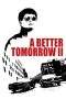Nonton Film A Better Tomorrow II (1987) Terbaru Subtitle Indonesia