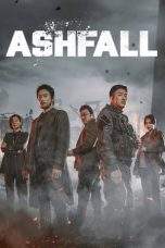 Nonton Film Ashfall (2019) Terbaru Subtitle Indonesia