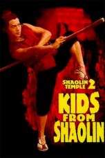 Nonton Film Shaolin Temple 2: Kids from Shaolin (1984) Terbaru Subtitle Indonesia