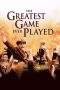 Nonton Film The Greatest Game Ever Played (2005) Terbaru Subtitle Indonesia