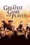 Nonton Film The Greatest Game Ever Played (2005) Terbaru Subtitle Indonesia