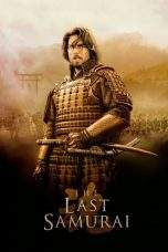 Nonton Film The Last Samurai (2003) Terbaru Subtitle Indonesia