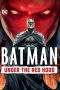 Nonton Film Batman: Under the Red Hood (2010) Terbaru Subtitle Indonesia