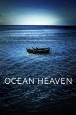 Nonton Film Ocean Heaven (2010) Terbaru Subtitle Indonesia