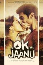 Nonton Film Ok Jaanu (2017) Terbaru Subtitle Indonesia