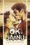 Nonton Film Ok Jaanu (2017) Terbaru Subtitle Indonesia