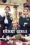 Nonton Film Derry Girls (2018) Season 1-2 Complete Terbaru Subtitle Indonesia