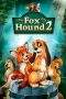 Nonton Film The Fox and the Hound 2 (2006) Terbaru Subtitle Indonesia