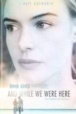 Nonton Film And While We Were Here (2012) Terbaru Subtitle Indonesia