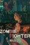 Nonton Film Zombie Fighter (2020) Terbaru Subtitle Indonesia