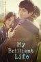Nonton Film My Brilliant Life (2014) Terbaru Subtitle Indonesia
