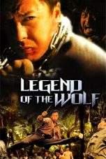 Nonton Film Legend of the Wolf (2017) Terbaru Subtitle Indonesia