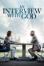 Nonton Film An Interview with God (2018) Terbaru Subtitle Indonesia