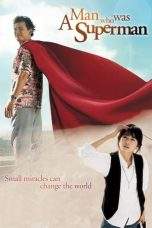 Nonton Film A Man Who Was Superman (2008) Terbaru Subtitle Indonesia