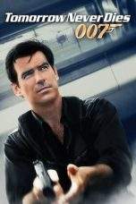 Nonton Film Tomorrow Never Dies (1997) Terbaru Subtitle Indonesia