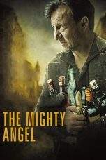 Nonton Film The Mighty Angel (2014) Terbaru Subtitle Indonesia