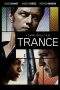 Nonton Film Trance (2013) Terbaru Subtitle Indonesia