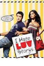 Nonton Film I Hate Luv Storys (2010) Terbaru Subtitle Indonesia