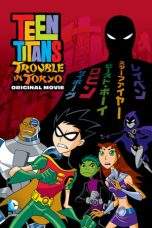 Nonton Film Teen Titans: Trouble in Tokyo (2006) Terbaru Subtitle Indonesia