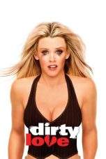 Nonton Film Dirty Love (2005) Terbaru Subtitle Indonesia
