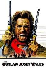 Nonton Film The Outlaw Josey Wales (1976) Terbaru Subtitle Indonesia