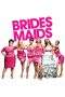 Nonton Film Bridesmaids (2011) Terbaru Subtitle Indonesia