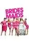 Nonton Film Bridesmaids (2011) Terbaru Subtitle Indonesia