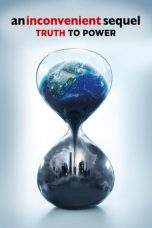 Nonton Film An Inconvenient Sequel: Truth to Power (2017) Terbaru Subtitle Indonesia