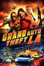 Nonton Film Grand Auto Theft: L.A (2014) Terbaru Subtitle Indonesia