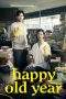Nonton Film Happy Old Year (2019) Terbaru Subtitle Indonesia