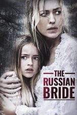 Nonton Film The Russian Bride (2019) Terbaru Subtitle Indonesia