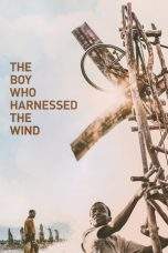 Nonton Film The Boy Who Harnessed the Wind (2019) Terbaru Subtitle Indonesia