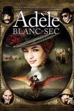 Nonton Film The Extraordinary Adventures of Adele Blanc-Sec (2010) Terbaru Subtitle Indonesia