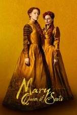 Nonton Film Mary Queen of Scots (2018) Terbaru Subtitle Indonesia