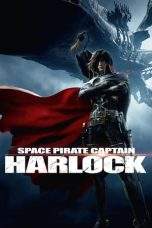 Nonton Film Space Pirate Captain Harlock (2013) Terbaru Subtitle Indonesia