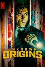 Nonton Film Unknown Origins (2020) Terbaru Subtitle Indonesia