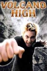 Nonton Film Volcano High (2001) Terbaru Subtitle Indonesia