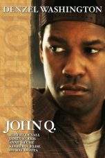 Nonton Film John Q (2002) Terbaru Subtitle Indonesia