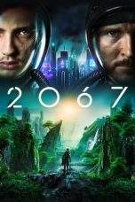 Nonton Film 2067 (2020) Terbaru Subtitle Indonesia